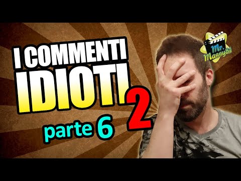 IDIOT COMMENTS 2 - Part 6