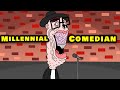Millennial Comedian