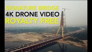Delhi Signature Bridge - 4k Drone Footage - Royalt