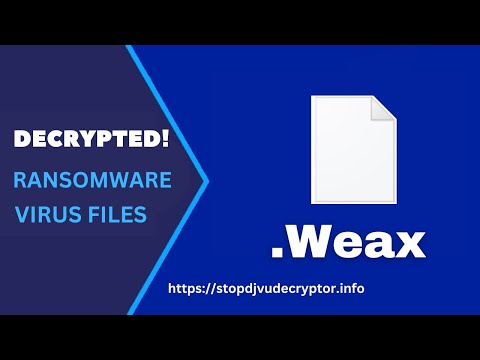 Weax Ransomware Virus - Removal and Files Decryption | Recover your Encrypted Data from .Weax Virus