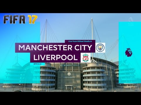 FIFA 17 - Manchester City vs. Liverpool @ Etihad Stadium