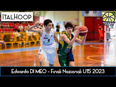 Edoardo Di Meo - 34 Punti con 7 Triple nelle Finali Nazionali U15 2023