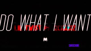 Do What I want Lil twist feat 2 Chainz