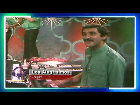 Los Alegrísimos - El bigote