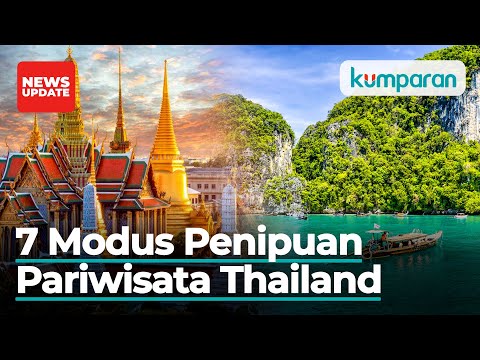 Waspada! Modus Penipuan Wisata di Thailand, Akibat Turis Gampang Percaya