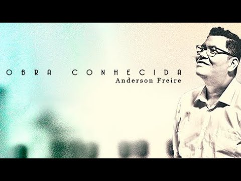 Obra Conhecida - Anderson Freire