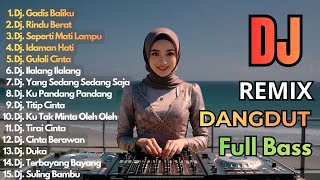 Download lagu Dj Remix Dangdut Paling Di Cari 2026 || Dj Gadis Baliku - Dj Rindu Berat mp3