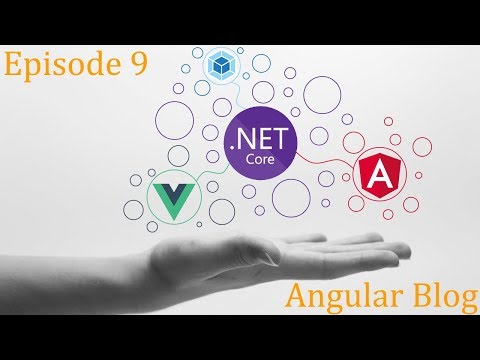 .Net Core x Vue x Angular - Blog Ep.9 - Angular Blog