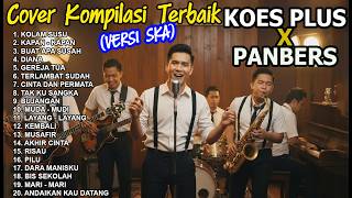 Download lagu LAGU KOMPILASI TERBAIK KOES PLUS x PANBERS Versi SKA | Cover by Ruang SKA | Lagu Nostalgia Terbaik mp3