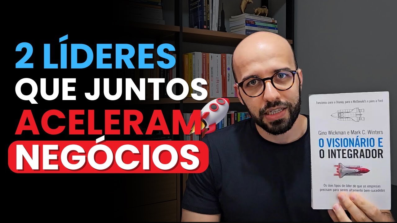 Esses Dois Sócios Transformam Visão em Sucesso Empresarial | O Visionário e o Integrador (Resumo)