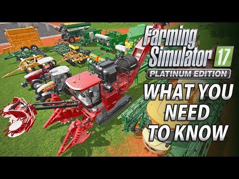 Farming Simulator 17 Platinum Edition | What You Need to Know