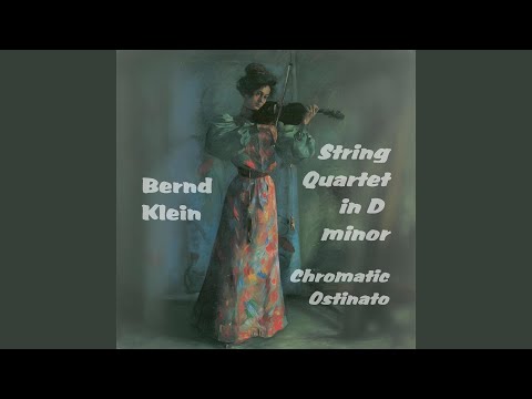 String Quartet in D Minor – Chromatic Ostinato