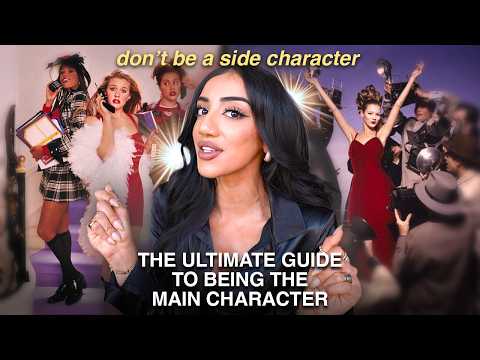 life is a movie & you’re the STAR so ACT like it | the ultimate guide to being the main character