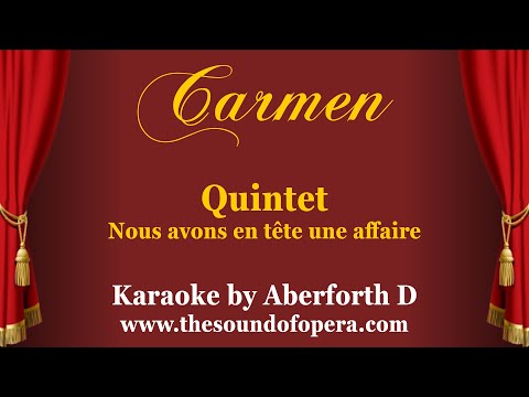 CARMEN KARAOKE 16 - Nous avons en tête une affaire (Quintet) | Aberforth D