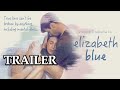 ELIZABETH BLUE Movie Teaser Trailer Drama