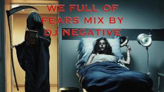 SYNTH-POP / ELECTROPOP / FUTUREPOP / EBM MIX BY DJ NEGATIVE - WE FULL OF FEARS
