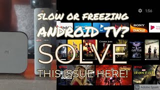Slow or freezing android tv? How to solve this issue!