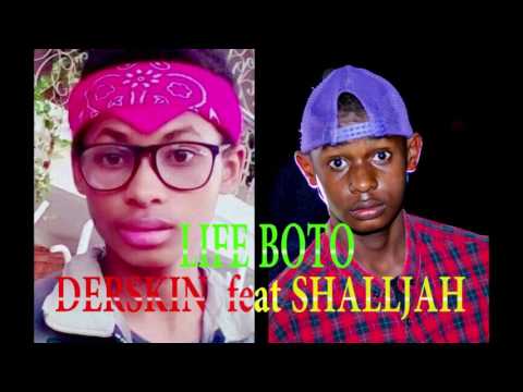 DERSKIN ft SHALLJAH 601 _ LIFE BOTO [News song by JING Prod record]