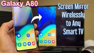 Galaxy A80: How to Screen Mirror Wirelessly to Any Smart TV (Direct Connection No Cables)