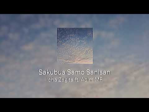 Sakubua Samo Sanisan (speed up minang) | Icha Zagita ft. Adim MF