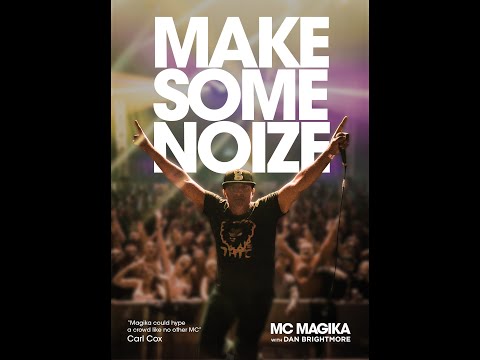 Make Some Noize - MC Magika with Dan Brightmore