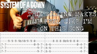System of a Down - This cocaine makes me feel like I&#39;m on this song |Guitar cover| |Screen Tabs|