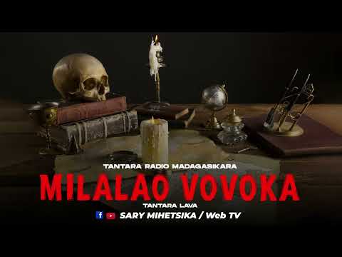 TANTARA MALAGASY - MILALAO VOVOKA (Tantara RADIO MADAGASIKARA) Tantara Lava
