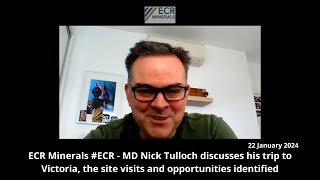 ecr-minerals-ecr-md-nick-tulloch-on-his-trip-to-victoria-23-01-2024