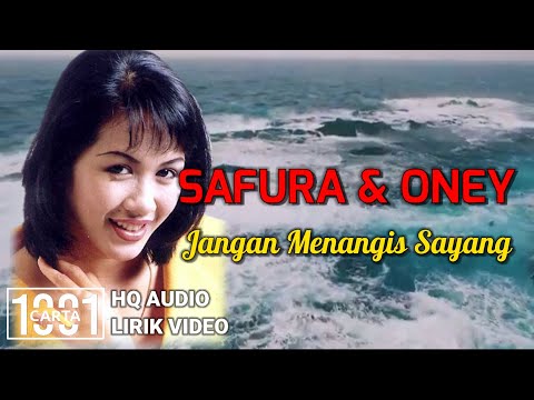 SAFURA & ONEY - Jangan Menangis Sayang (HQ AUDIO) LIRIK