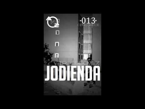 01.Trece Gómez -"Jodienda"