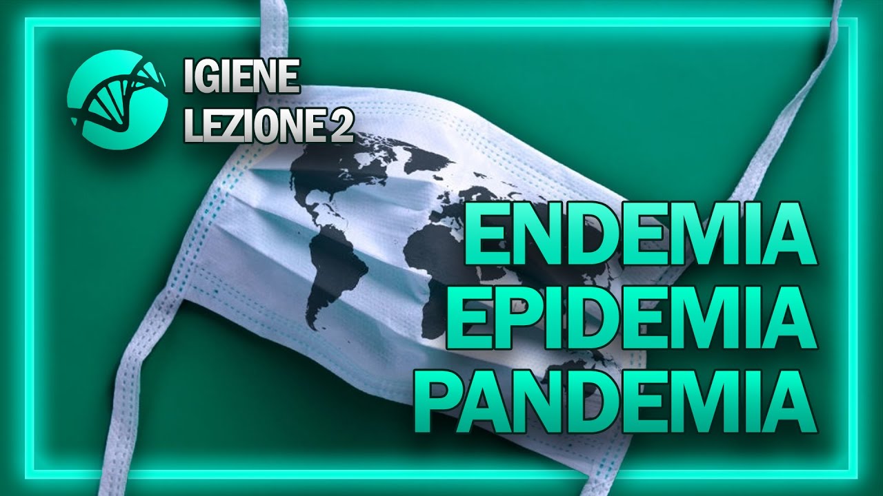 Endemia, Epidemia e Pandemia - Epidemiologia | Igiene - Socio Sanitari | Lezione 2