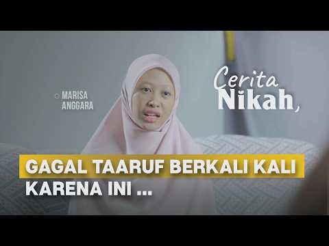 #CERITANIKAH   - PERJALANAN TAARUF MARISA ANGGARA: PROSES PENANTIAN PANJANG MENEMUKAN SI DIA