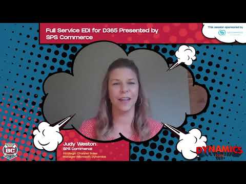 Full Service EDI for D365 Presented by SPS Commerce