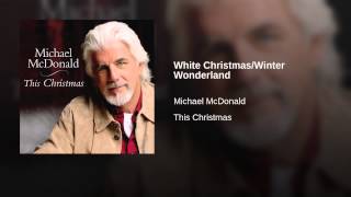 White Christmas/Winter Wonderland