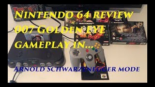 Nintendo 64 Review and 007 Golden Eye gameplay in Arnold Schwarzenegger mode