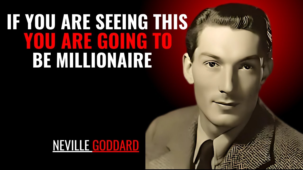 IF YOU ARE SEEING THIS YOU ARE GOING TO BE MILLIONAIRE '' | NEVILLE GODDARD | POWERFUL TEACHINGS