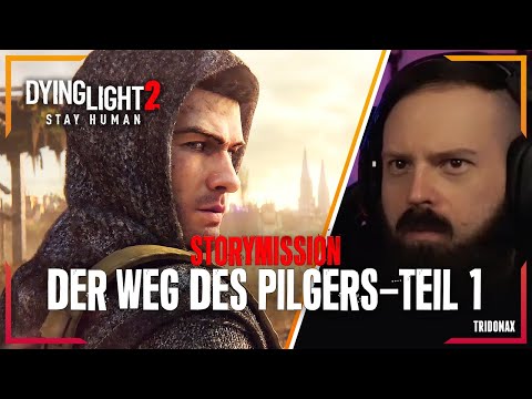Der Weg des Pilgers (1) - Storymission | Dying Light 2: Stay Human | #01