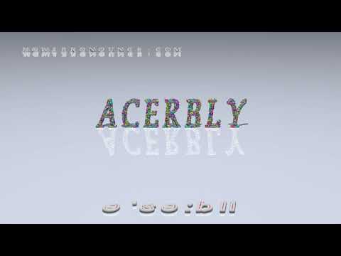 acerbly - pronunciation