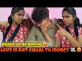 Prank Gone Wrong Love Is Not Equal To Money Atha Purinchiko Vijejeni Prank Ytvideo Yt