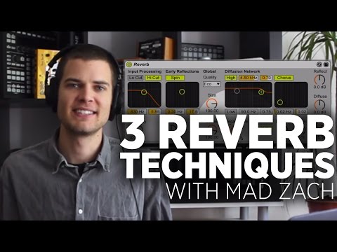 Ableton Reverb Techniques: In The Studio With Mad Zach