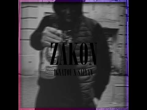 ZAKON - IGNATOV X SAIYAN