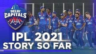 Delhi Capitals: The Story so far in IPL 2021