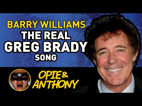 Opie & Anthony - The Real Greg Brady song - Barry Williams - Nov 2011