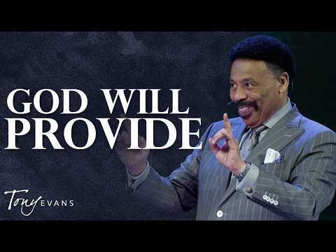 Your Provision Can Come From Unexpected Places | Tony Evans Sermon
