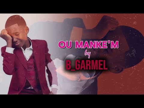 Ou manke'm Bgarmel LYRICS @Bgarmel