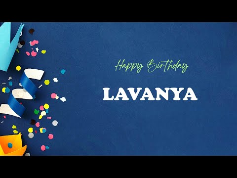 LAVANYA Happy Birthday Song | Happy Birthday LAVANYA