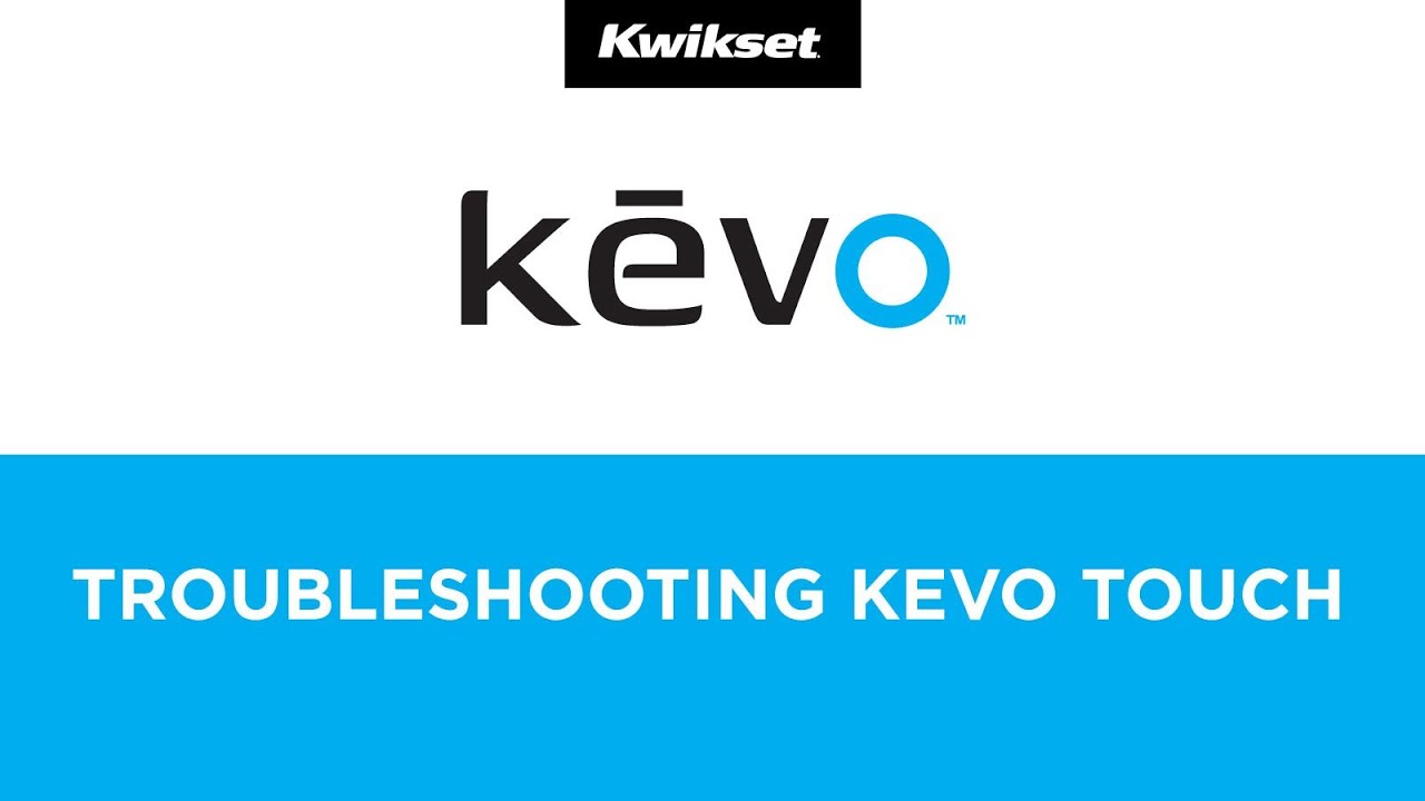 Troubleshooting Kevo Not Reacting to Touch - Kwikset Kevo Electronic Bluetooth Enabled Smart Lock