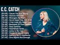 C C Catch 2025 MIX Most Popular Songs