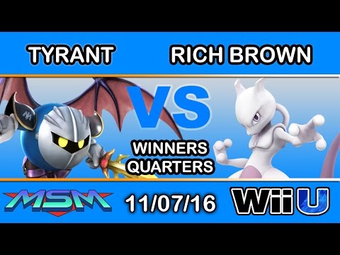 MSM 73 -  NME | Tyrant (Meta Knight) Vs. Rich Brown (Mewtwo) Winners Semis - Smash Wii U