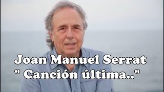 Joan Manuel Serrat - Canción última - (1972)
